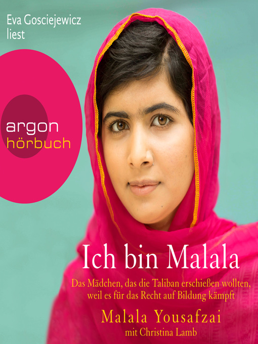 Title details for Ich bin Malala--Das Mädchen, das die Taliban erschießen wollten, weil es für das Recht auf Bildung kämpft by Eva Gosciejewicz - Available